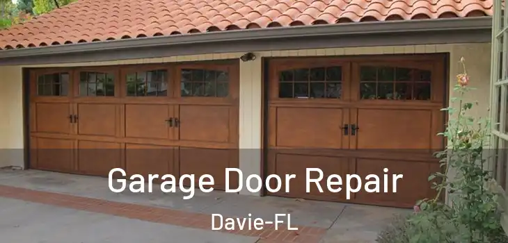 Garage Door Repair Davie-FL