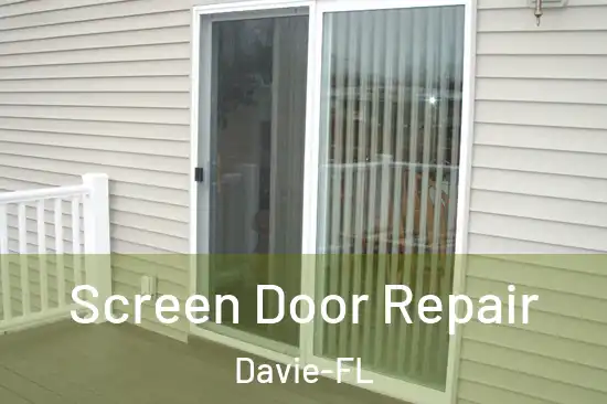 Screen Door Repair Davie-FL